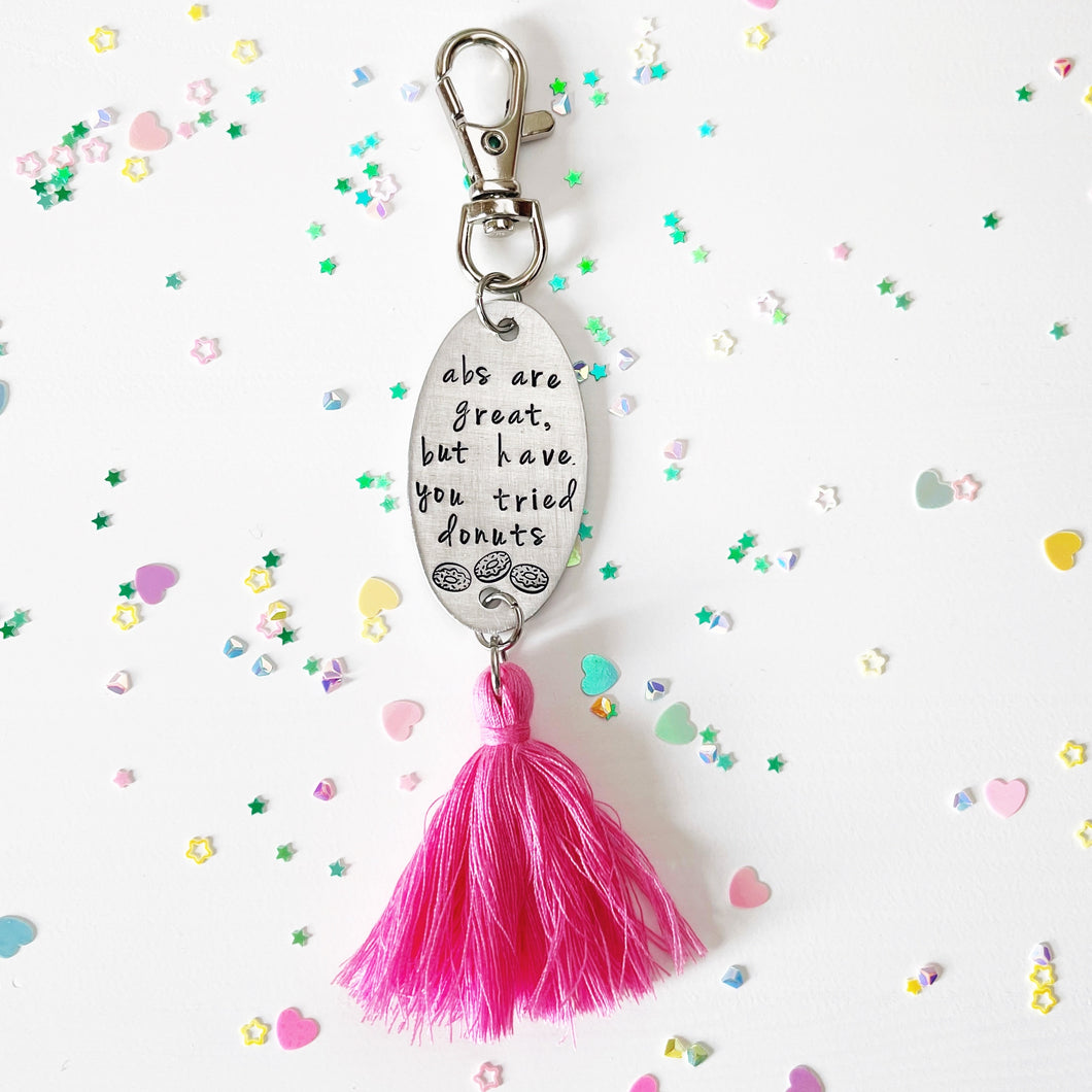 Abs are great but have you tried donuts Keychain Hand Stamped