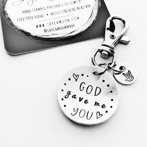 God Gave Me You Keychain Hand Stamped